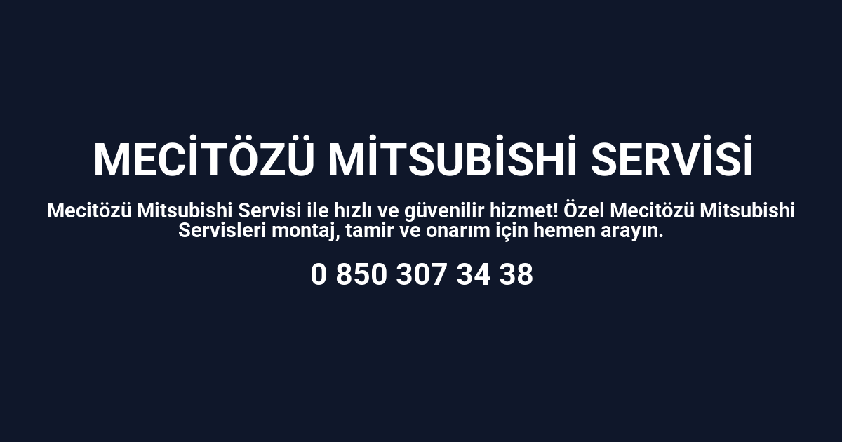 Mecitözü Mitsubishi Servisi
